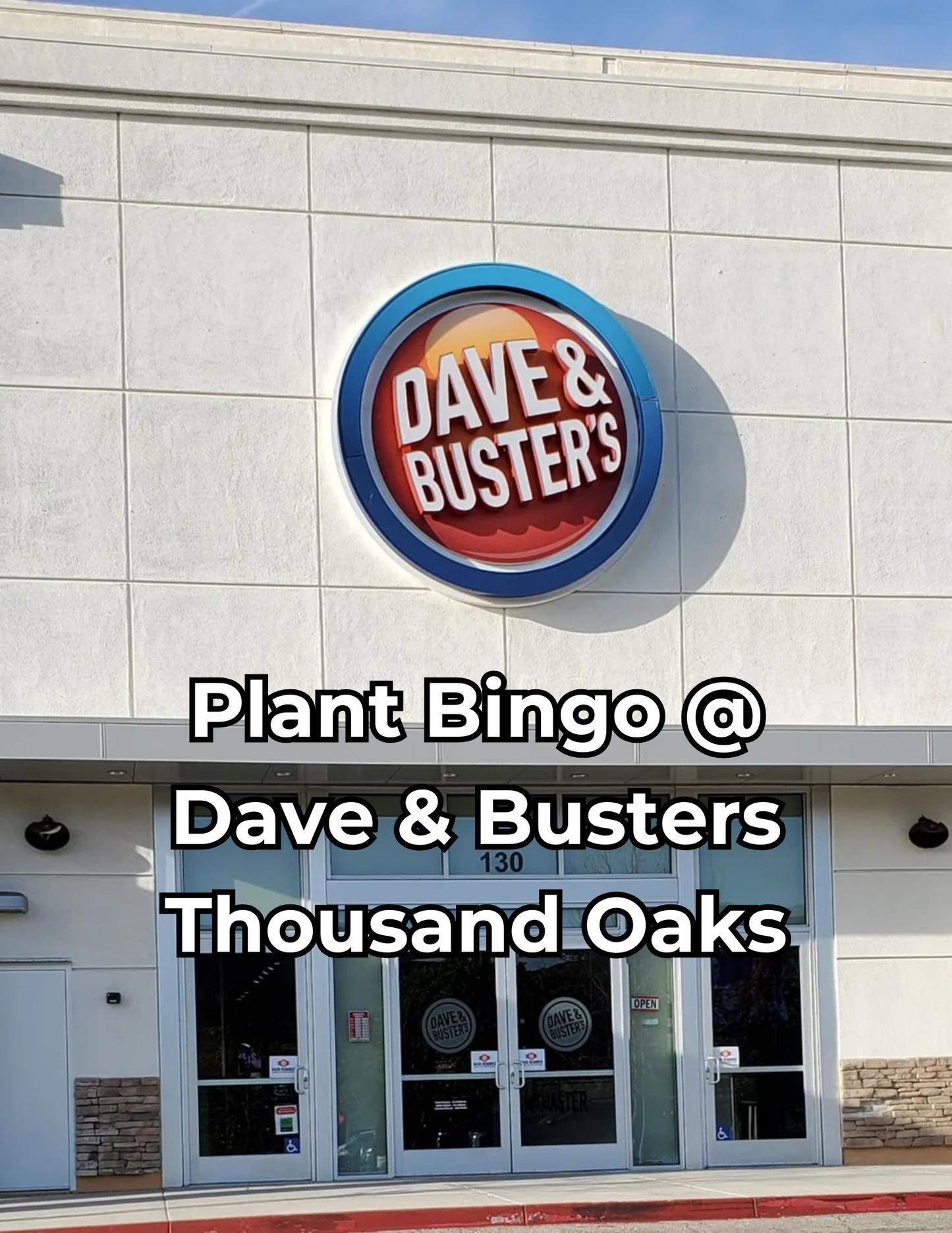 Plant Bingo 7/26/26 @ Dave and Busters Thousand Oaks