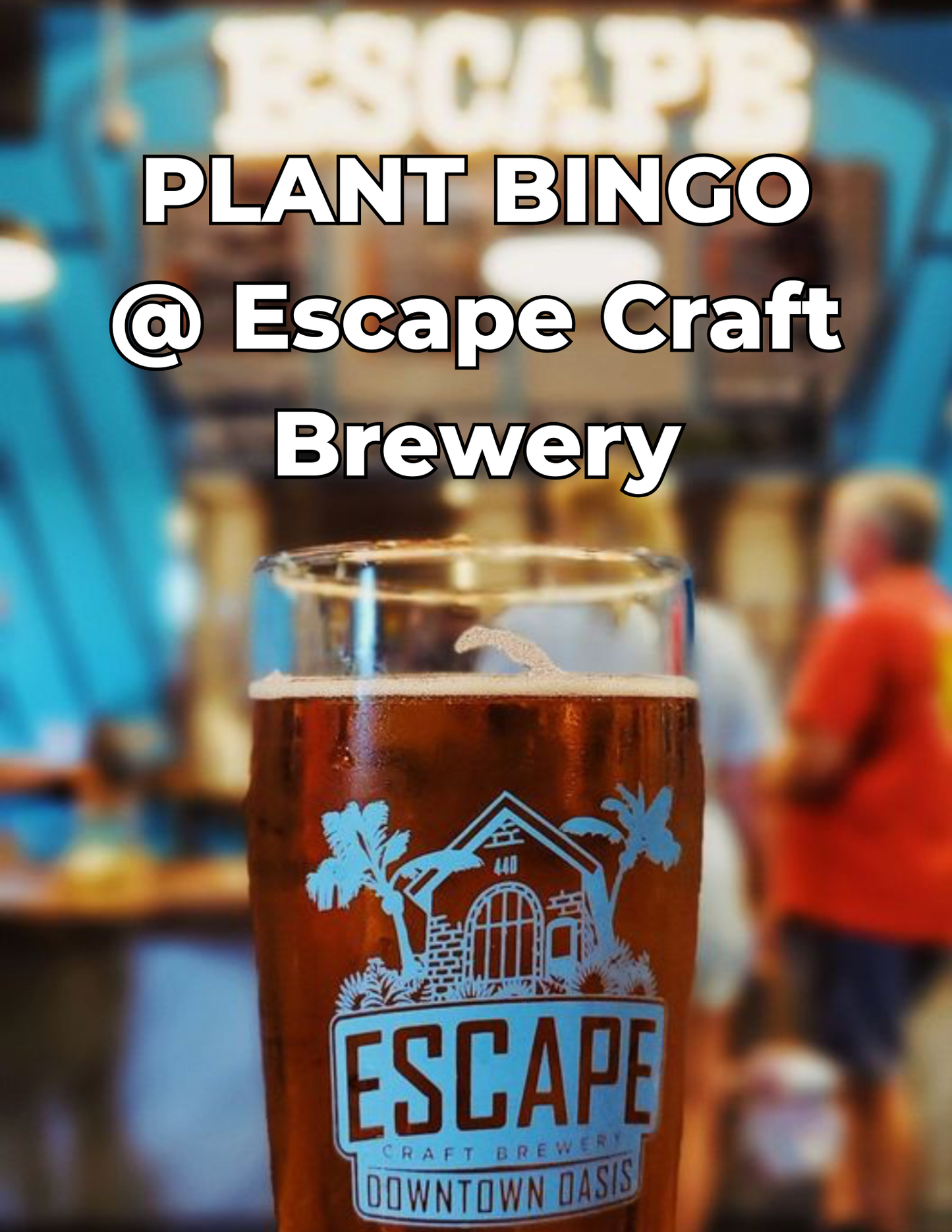 Plant Bingo 3/22/26 @ Escape Craft Brewery Redlands