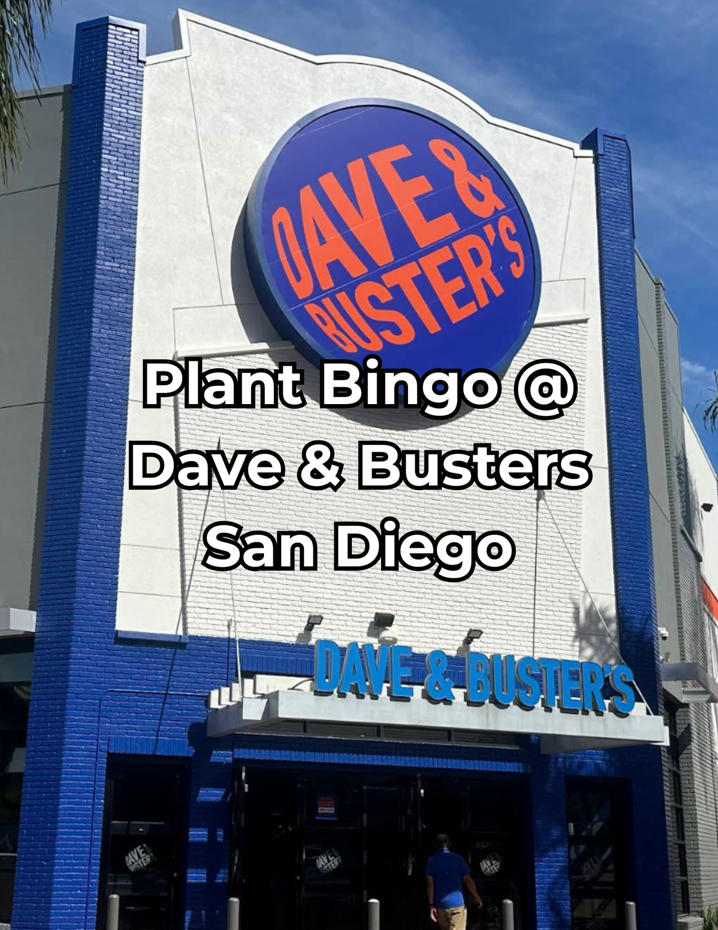 Plant Bingo 6/9/26 @ Dave and Busters San Diego